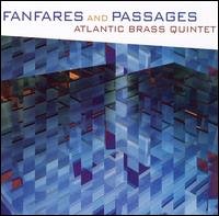 Cover for Praetorius / Byrd / Bach / Atlantic Brass Quintet · Fanfares &amp; Passages (CD) (2006)