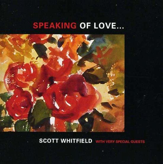Cover for Scott Whitfield · Speaking of Love (CD) (2007)