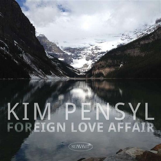 Cover for Kim Pensyl · Foreign Love Affair (CD) (2015)