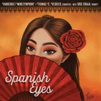 Vanderbilt Wind Symphony · Spanish Eyes (CD) (2019)