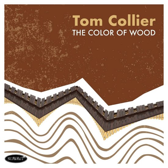 The Color of Wood - Tom Collier - Musikk - SUMMIT RECORDS - 0099402793924 - 15. april 2022