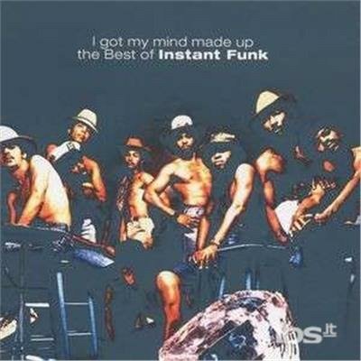 Cover for Instant Funk · Best Of Instant Funk: I Got My Mind Made Up (CD) [Best Of edition] (2006)