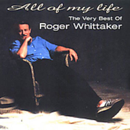 All Of My Life - Roger Whittaker - Muziek - SONY MUSIC ENTERTAINMENT - 0190759569924 - 10 mei 2019