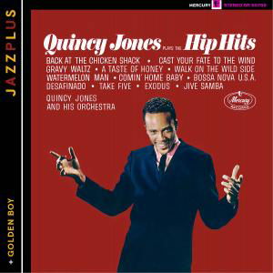 Plays the Hip Hits - Quincy Jones - Muziek - EMARCY - 0600753402924 - 27 augustus 2017