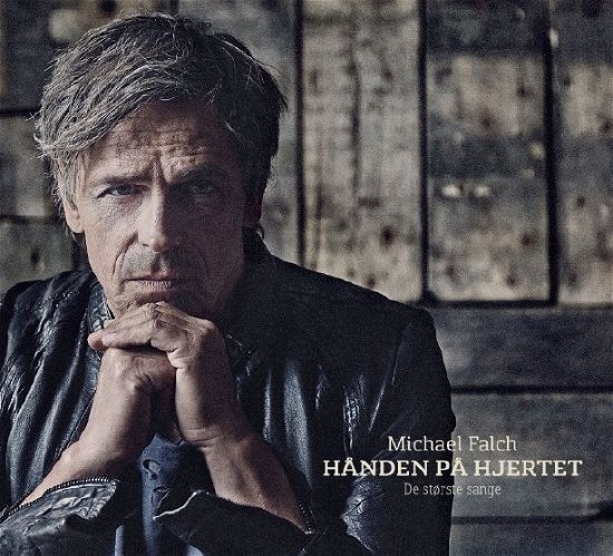 Cover for Michael Falch · Hånden På Hjertet - De Største Sange (CD) (2014)