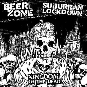 Cover for Beerzone / Suburban Lockdown · Kingdom of the Dead (CD) (2008)