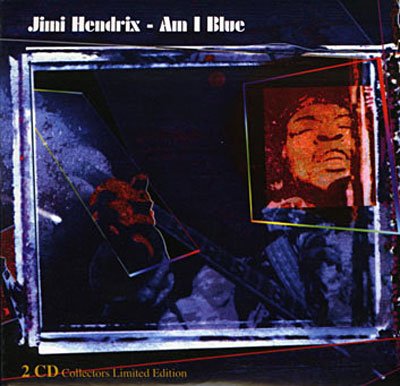 Cover for The Jimi Hendrix Experience · Am I Blue (CD) (2012)