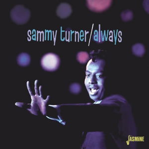 Always - Sammy Turner - Musiikki - JASMINE - 0604988026924 - perjantai 9. tammikuuta 2015