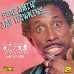 Weird And Then Some - Screamin Jay Hawkins - Música - JASMINE - 0604988055924 - 17 de março de 2010