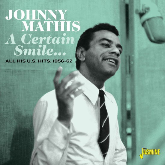 A Certain Smile: His U.S. Hits 1956-62 - Johnny Mathis - Musik - JASMINE - 0604988109924 - 7. oktober 2022