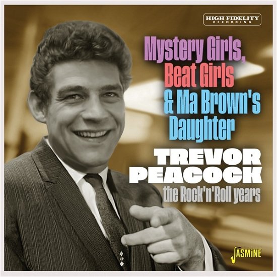 Mystery Girls. Beat Girls & Ma Browns Daughter The Rock N Roll Years - Trevor Peacock - Musiikki - JASMINE RECORDS - 0604988279924 - perjantai 9. kesäkuuta 2023