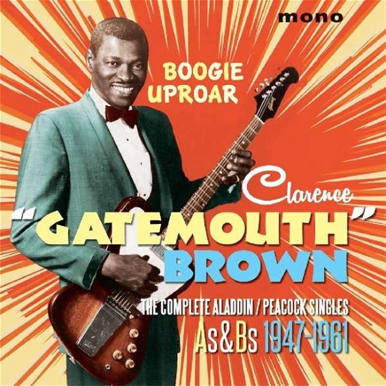 Cover for Clarence Gatemouth Brown · Boogie Uproar: Complete Aladdin / Peacock Singles (CD) (2017)