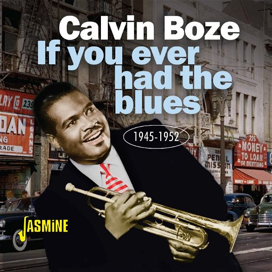 Cover for Calvin Boze · If You Ever Had The Blues 1945-1952 (CD) (2022)
