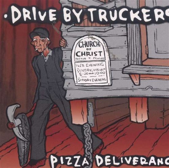 Pizza Deliverance - Drive-by Truckers - Muziek - Essential - 0607396606924 - 7 maart 2005