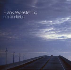 Frank Woeste Trio · Untold Stories (CD) (2018)