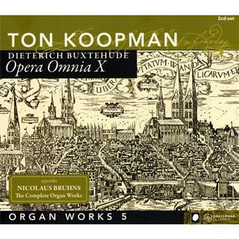 Opera Omnia X/organ Works 5 - Buxtehude / Bruhns - Musik - CHALLENGE - 0608917224924 - 2. april 2009