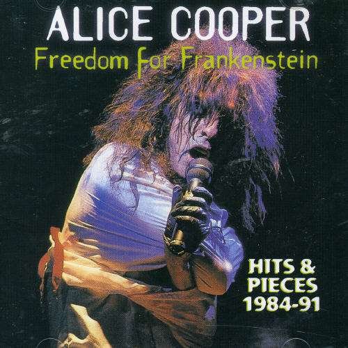 Cover for Alice Cooper · Freedom for Frankenstein - Hits &amp; Pieces 1984-91 (CD) (1998)