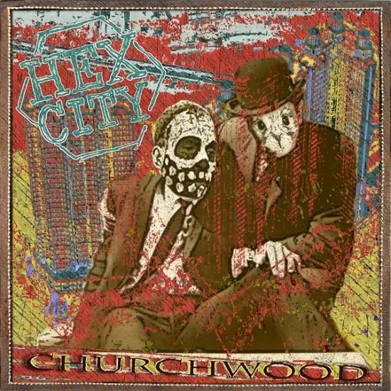 Cover for Churchwood · Hex City (CD) (2016)