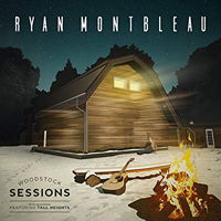 Woodstock Sessions - Ryan Montbleau - Muzyka - WOODSTOCK SESSIONS - 0614511854924 - 23 listopada 2018