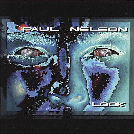 Look - Paul Nelson - Music -  - 0615548567924 - September 27, 2001