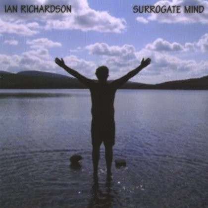 Surrogate Mind - Ian Richardson - Musik - Technical Echo - 0620673317924 - 9. september 2008