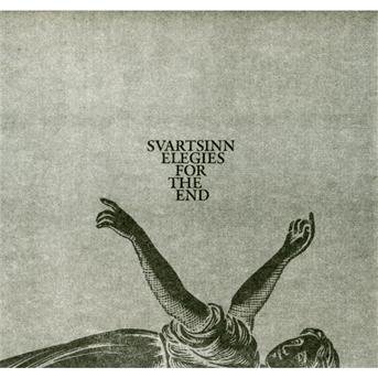 Cover for Svartsinn · Svartsinn - Elegies For The End (CD) (2010)