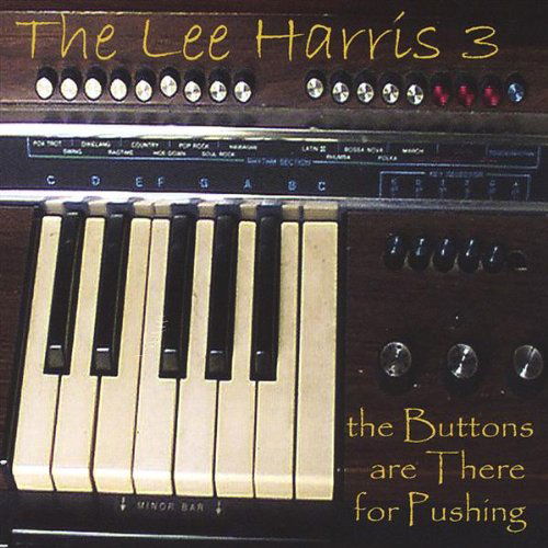 Cover for Lee Harris · Buttons Are There for Pushing (CD) (2004)