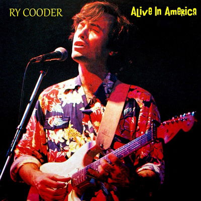 Cover for Ry Cooder · Alive in America (CD) (2023)