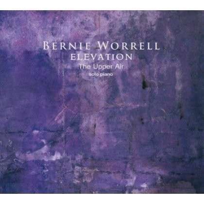 Cover for Bernie Worrell · Elevation: Upper Air - Solo Piano (CD) (2013)