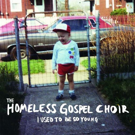 Cover for Homeless Gospel Choir · Used To Be So Young (CD) (2015)