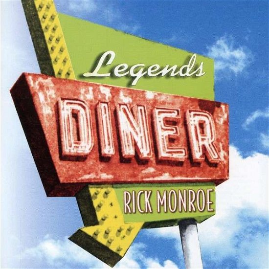 Cover for Rick Monroe · Legends Diner (CD) (1999)