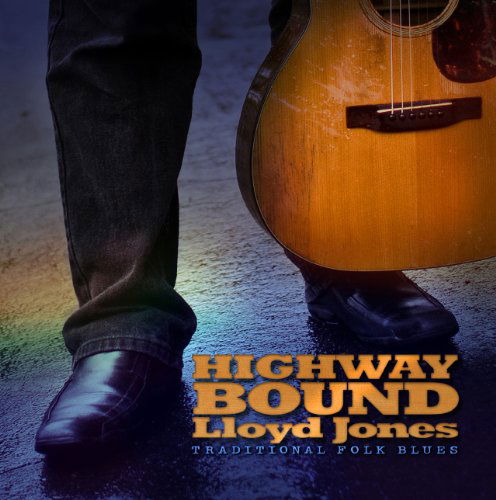 Cover for Lloyd Jones · Highway Bound (CD) (2011)