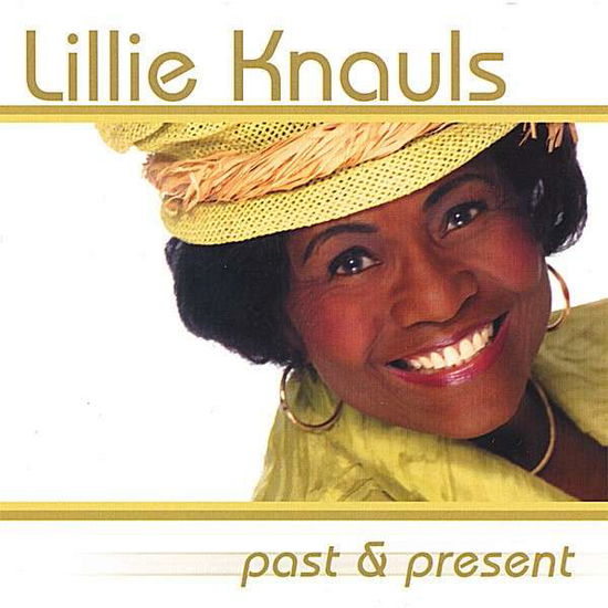 Cover for Lillie Knauls · Past &amp; Present (CD) (2007)