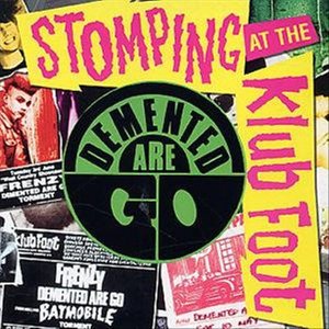 Cover for Demented Are Go · Stomping at the Klub Foot (CD) (2005)
