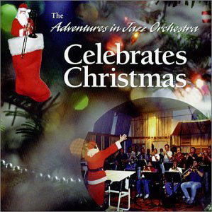 Cover for Ted Blumenthal · Adventures in Jazz Orchestra Celebrates Christmas (CD) (2002)