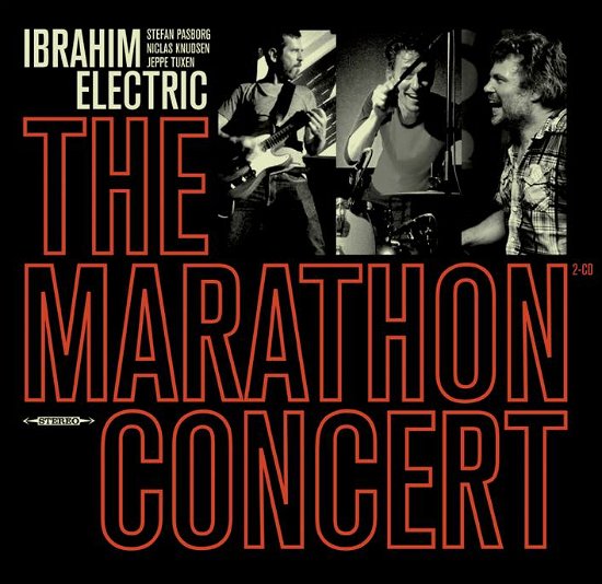 Cover for Ibrahim Electric · The Marathon Concert (CD) (2016)