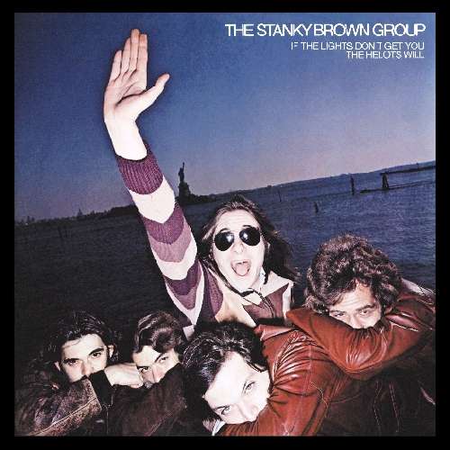 Cover for Stanky Brown Group · If the Lights Don't Get You the Helots Will (CD) (2010)