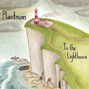 Cover for Plantman · To The Lighthouse (CD) (2016)