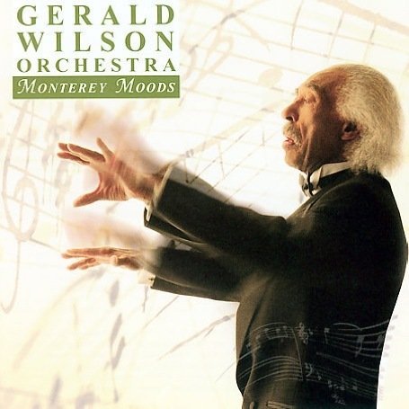 Cover for Gerald -Orchestra- Wilson · Monterey Moods (CD) (2007)