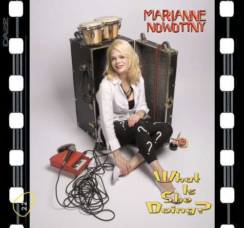 Cover for Marianne Nowottny · What is She Doing? (CD) (2007)