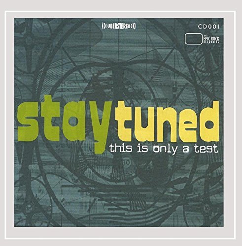 Cover for Stay Tuned · This is Only a Test (CD) (2005)