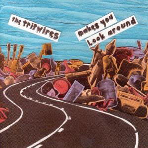 Cover for Tripwires · Makes You Look Around (CD) (2007)