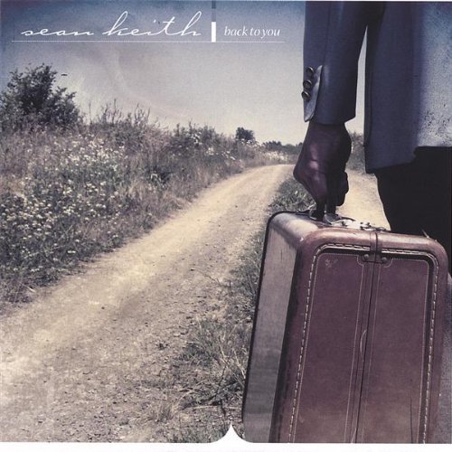 Back to You - Sean Keith - Música - CD Baby - 0687474146924 - 25 de abril de 2006