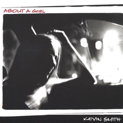 About a Girl - Kevin Smith - Musik - Crafty Records - 0692863045924 - 30 mars 2004