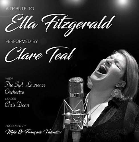 Cover for Teal,clare &amp; the Syd Lawrence Orchestra · Tribute to Ella Fitzgerald (CD) (2016)