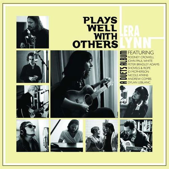 Plays Well With Others - Lera Lynn - Musiikki - SINGLE LOCK RECORDS - 0701822966924 - perjantai 22. kesäkuuta 2018