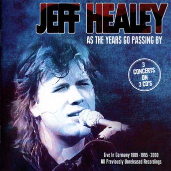 Cover for Jeff Healey · As the Years Go Passing By: Li (CD) (2013)