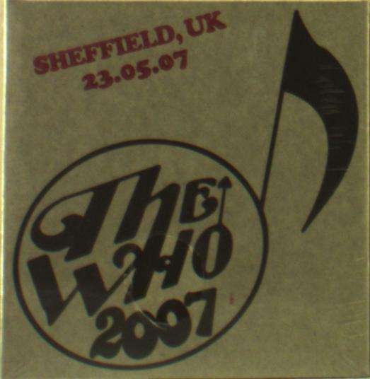 Cover for The Who · Live - May 23 07 - Sheffield UK (CD) (2019)
