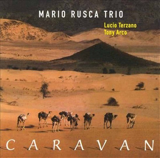 Caravan - Mario Rusca Trio - Musique - Splasc(H) - 0716642065924 - 31 août 2010