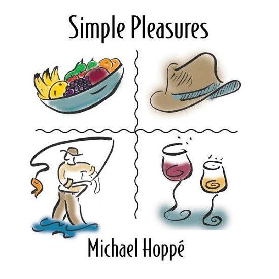 Simple Pleasures - Michael Hoppe - Musique - SPRING HILL - 0718795606924 - 1 octobre 2015